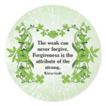 Gandhi Quote ...  The weak can never forgive ... Round Sticker