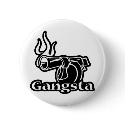 Gangsta Pinback Button by gunworld