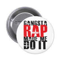Gangsta Rap Made Me Do It - Black Pins