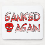 Ganked Mousepad Ganked Mousepad