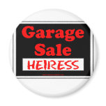 Garage Sale Heiress Refrigerator Magnets