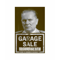 GARAGE SALE JOSIP BROZ TITO YUGOSLAVIA t-shirts by Sofia_Youshi GARAGE SALE JOSIP BROZ TITO YUGOSLAVIA t-shirts