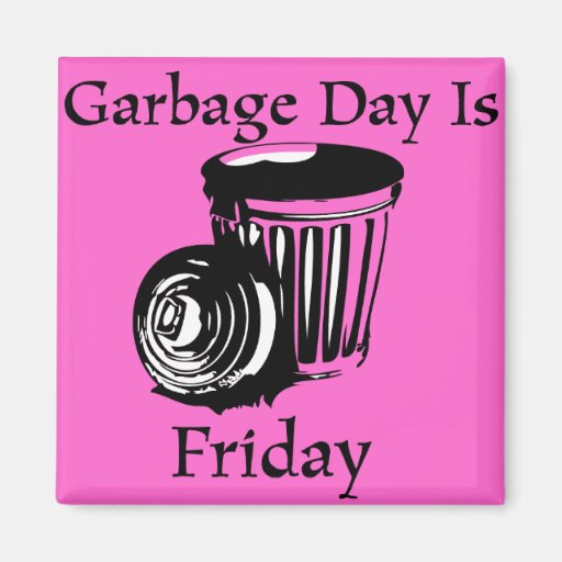 Garbage Day Friday Reminder Zazzle