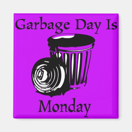 Garbage Day Monday Reminder Zazzle