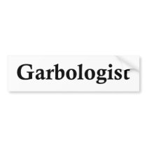 Garbologist Bumper Stickers