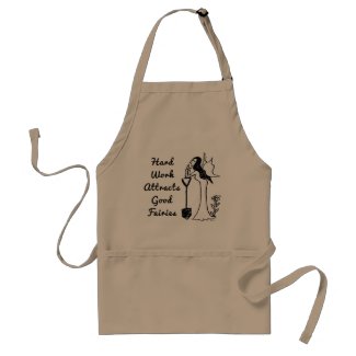 Garden Fairy: Hard Work Attracts Good Fairies Adult Apron