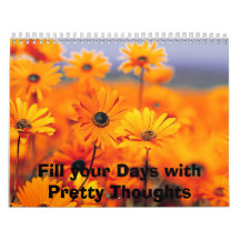 Garden, Fill your Days with Pretty Thoughts Wall Calendar