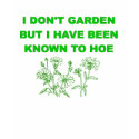 Garden Hoe t-shirts