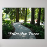 Garden Path - Follow Your Dreams Posters