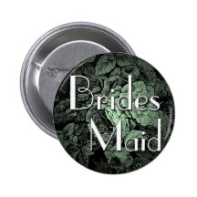 Garden Wedding Button: Bridesmaid