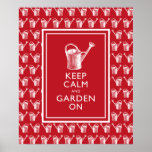 Gardener's Mantra - Keep Calm and Garden On Poster