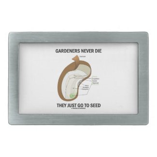 Gardeners Never Die They Just Go To Seed Bean Seed Rectangular Belt Buckles
