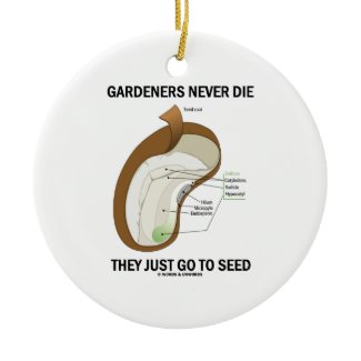 Gardeners Never Die They Just Go To Seed Bean Seed Double-Sided Ceramic Round Christmas Ornament