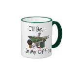 Gardening Attitude "I'll be in my office" Mug