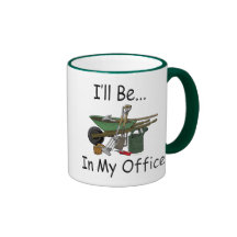 Gardening Attitude "I'll be in my office" Mug