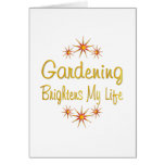 Gardening Brightens My Life Greeting Cards