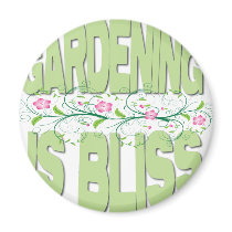 Gardening is Bliss Gifts Refrigerator Magnets
