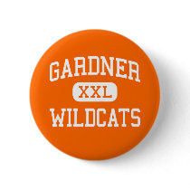 Gardner - Wildcats - High - Gardner Massachusetts Pinback Button