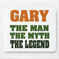 Gary - the Man, the Myth, the Legend! mousepads