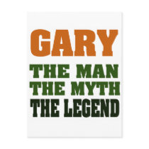 Gary - the Man, the Myth, the Legend! postcards
