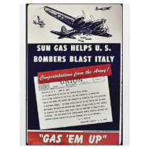 Gas 'Em Up, Sun Gas Helps U.S. Bombers Blast Italy flyers by ww2posters Gas 'Em Up, Sun Gas Helps U.S. Bombers Blast Italy flyers