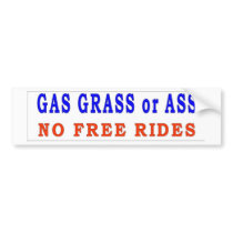 GAS GRASS or ASS Bumper Sticker