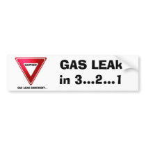 GAS LEAK, GAS LEAk in 3...2...1 bumper stickers by iraverse GAS LEAK, GAS LEAk in 3...2...1 bumper stickers