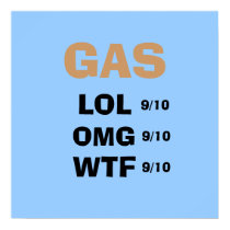 GAS, LOL, 9/10, OMG, 9/10, WTF, 9/10 posters by disabledandbored GAS, LOL, 9/10, OMG, 9/10, WTF, 9/10 posters