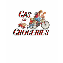 Gas Or Groceries Attitude T-Shirt by atteestude Gas Or Groceries Attitude T-Shirt