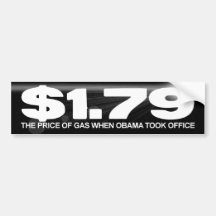 Gas Prices - $1.79 - When Obama took office Bumper Stickers