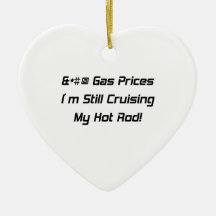 Gas Prices Im Still Cruising In My Hot Rod Christmas Tree Ornaments