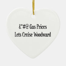 Gas Prices Lets Cruise Woodward Woodward Gifts Ornament