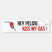 gas-pump, Hey Pelosi..., KISS MY GAS ! Bumper Sticker