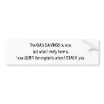 Gas Savings Stalker Sticker Bumper Sticker