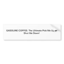 Gasoline Coffee Bumper Sticker