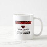 Gastroenterologist ... Will Work For Wine Mug