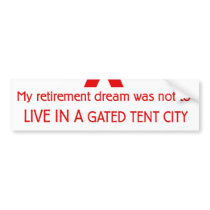 Gated Tent City Recession Bumper Stickers