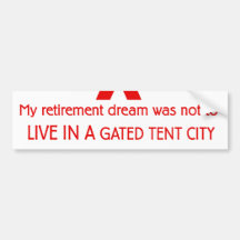 Gated Tent City Recession Bumper Stickers