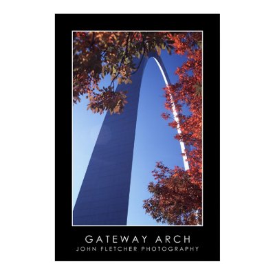 Gateway Arch Poster w/ Borders by JFFLETCHER