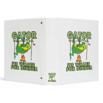 GATOR its whats for dinner funny cartoon 3 Ring Binders