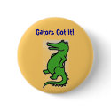 Gators Got It! Button by patcallum Gators Got It! Button