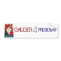 Gauger For President Bumper Sticker