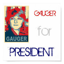 Gauger For President Poster
