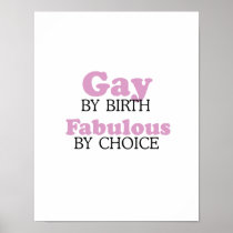 Gay by birth Fabulous by choice .png Poster