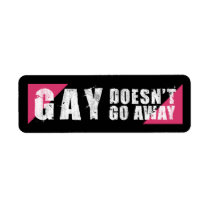 Gay Doesn't Go Away Black Label