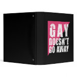 Gay Doesn't Go Away Dark Avery Binder