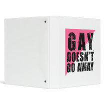 Gay Doesn't Go Away Light Avery Binder by jamieco Gay Doesn't Go Away Light Avery Binder