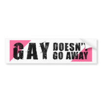 Gay Doesn't Go Away Light Bumper Sticker bumper stickers