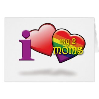 Gay Mothers Day Cards - Luv 2 Moms