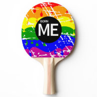 Gay Rainbow Flag Born This Way Ping-Pong Paddle